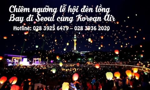 Lên lịch book vé máy bay đi Seoul, Hàn Quốc xem lễ hội đèn lồng